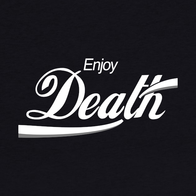 Enjoy Death by sethgmacy